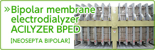 Bipolar membrane electrodialyzer ACILYZER BPED [NEOSEPTA BIPOLAR]
