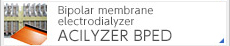 Bipolar membrane electrodialyzer ACILYZER BPED [NEOSEPTA BIPOLAR]