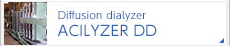 Diffusion dialyzers ACILYZER DD