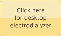 Click here for desktop electrodialyzer  
